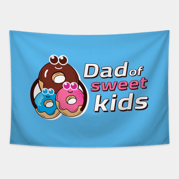 Dad Of Sweet kids Tapestry by Amrshop87