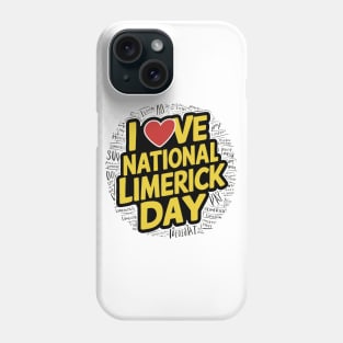 I Love National Limerick Day Phone Case