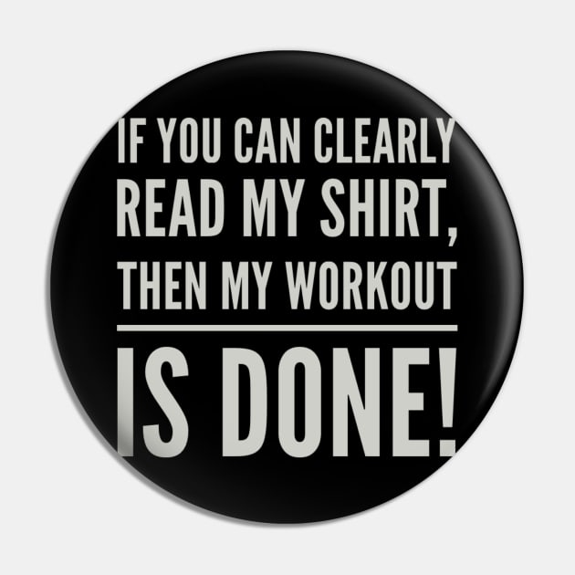 If You Can Clearly Read My Shirt, Then My Workout Is Done! Pin by Funkrafstik