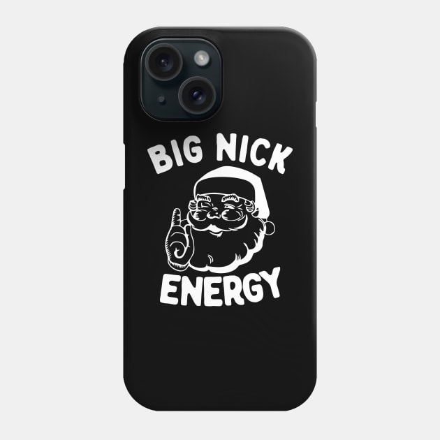 Big Nick Energy Funny Christmas Santa Phone Case by TrikoNovelty