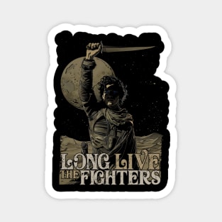 Long Live the Fighters Magnet