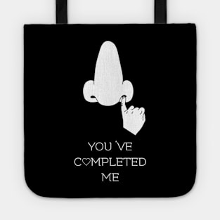 you've completed me Tote