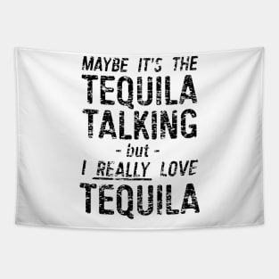 It’s tequila talking Tapestry