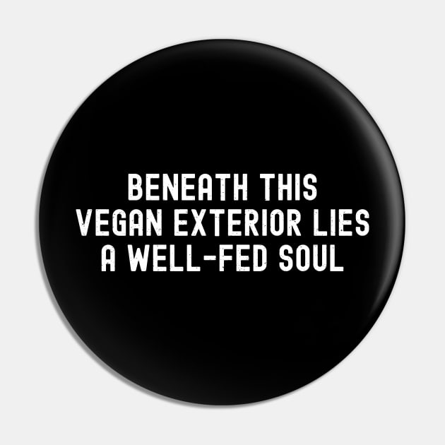 Beneath This Vegan Exterior Lies a Well-Fed Soul. Pin by trendynoize