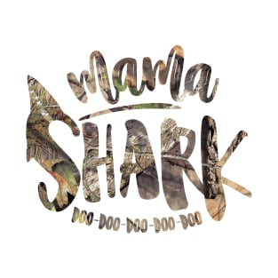 Mama Shark Doo Doo Doo Doo Doo (Camo) T-Shirt