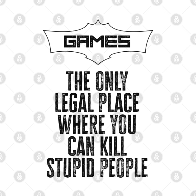 Games are a wonderful place to be / funny gaming quote by Naumovski