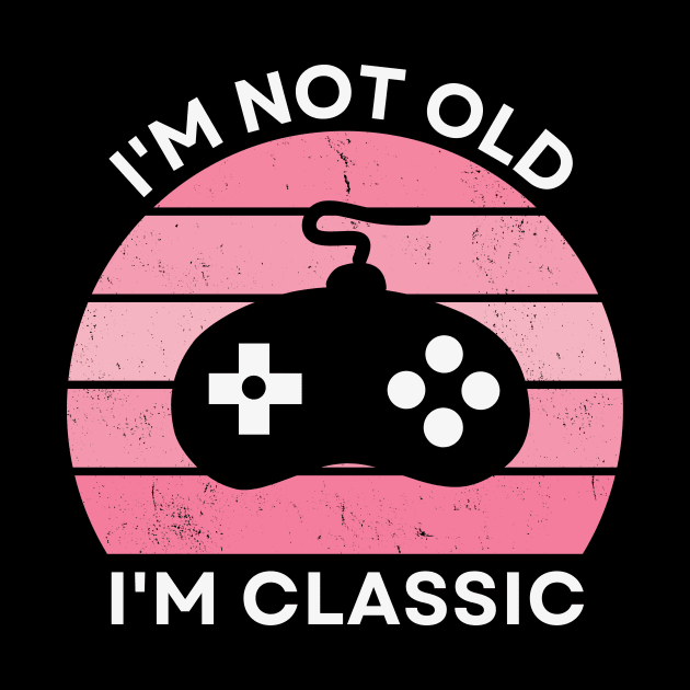 I'm not old, I'm Classic | Game Controller | Retro Hardware | Vintage Sunset | Gamer girl, '80s '90s Video Gaming by octoplatypusclothing@gmail.com