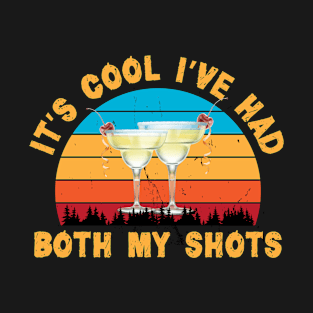 it's cool i've had both my shots T-Shirt