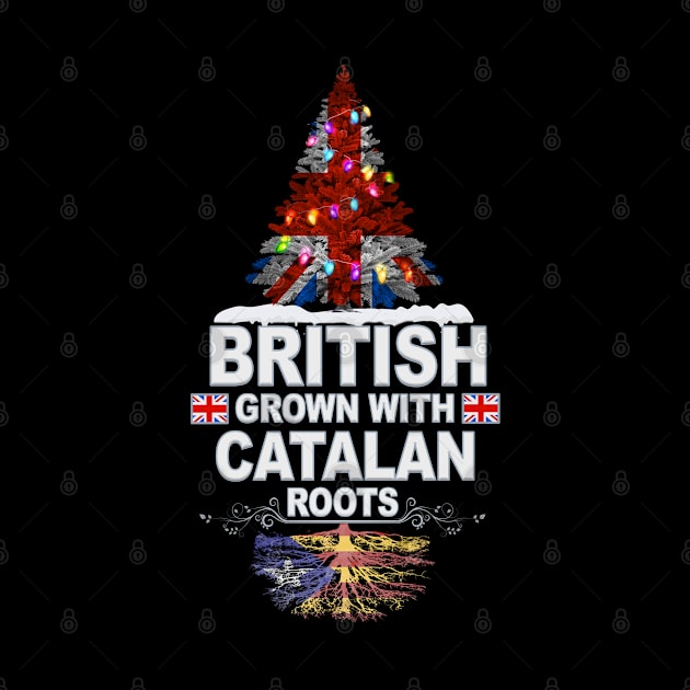 British Grown With Catalan Roots - Gift for Catalan With Roots From Catalonia by Country Flags