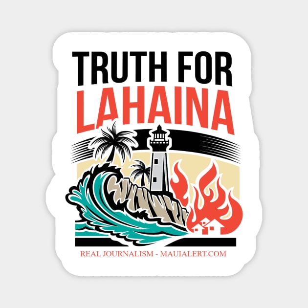 Truth for Lahaina Maui Alert Magnet by Paul Aker