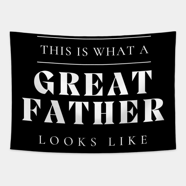 This Is What A Great Father Looks Like. Classic Dad Design for Fathers Day. Tapestry by That Cheeky Tee