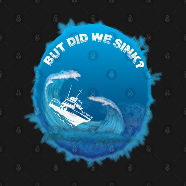 But did we sink? by bakmed