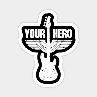 Your Bass Hero Bassist Bass Player Music Funny Quote Distressed Magnet