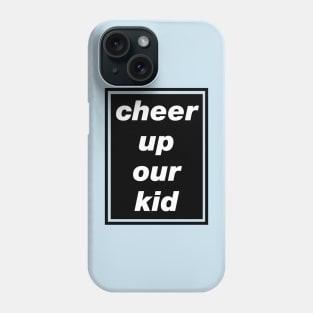 'Cheer Up Our Kid' Oasis inspired design Phone Case