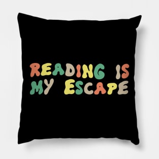 Reading is My Escape Pillow