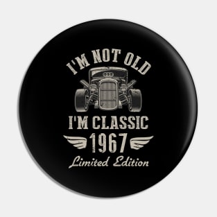 I'm Classic Car 55th Birthday Gift 55 Years Old Born In 1967 Pin