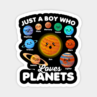 Just a Boy Who Loves Planets Fun Solar System Space Science Magnet