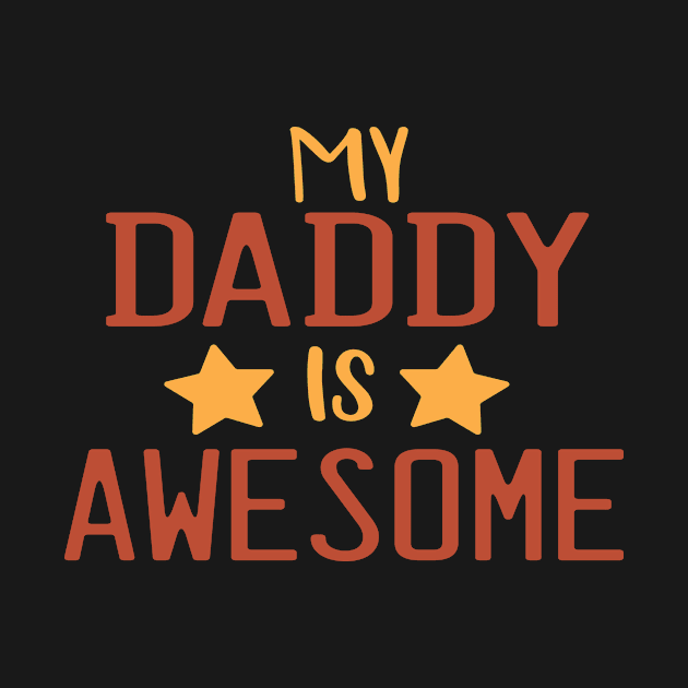 my daddy is awesome by Tetsue