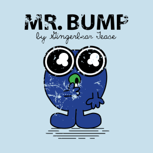 Mr. Bump T-Shirt