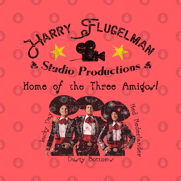 Harry Flugelman Studios, distressed from The Three Amigos by hauntedjack