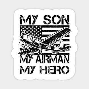 My Son My Airman My Hero For Proud Patriotic Parents Magnet