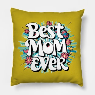 Best Mom Ever Pillow