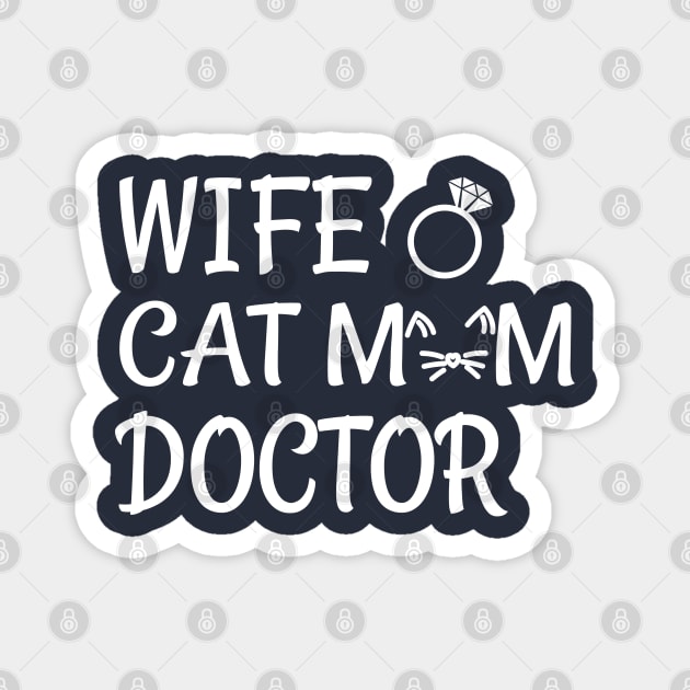wife cat mom doctor Magnet by Elhisodesigns