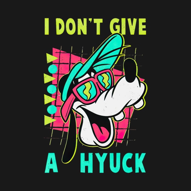 Retro 90s Goofy , I Don't Give A Hyuck