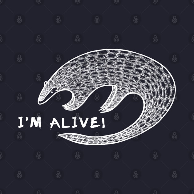 Pangolin - I'm Alive! - meaningful animal design by Green Paladin