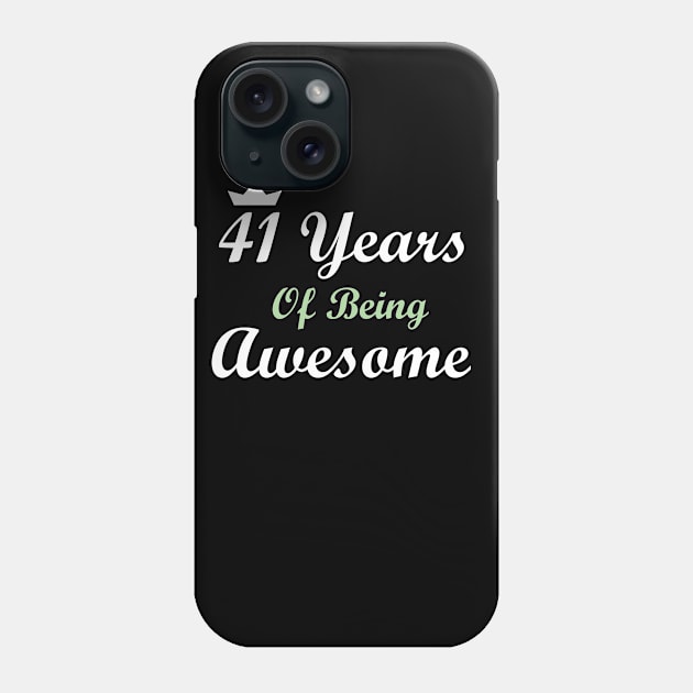 41 Years Of Being Awesome Phone Case by FircKin