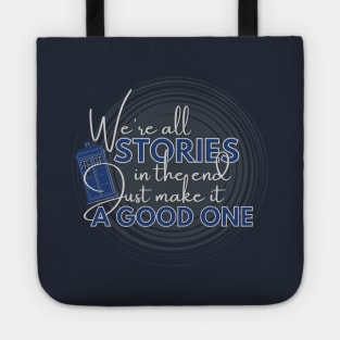 We're all stories in the end - Doctor Who Tote