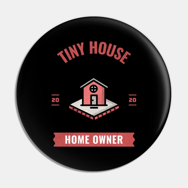 Tiny House Homeowner Pin by The Shirt Shack