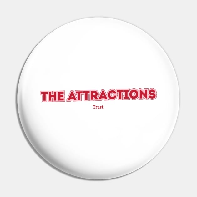 The Attractions Trust Pin by PowelCastStudio