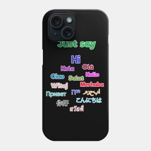 Just Say Hi Phone Case