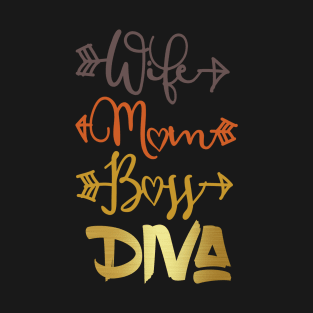 Wife Mom Boss Gold Diva T-Shirt