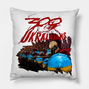 war in ukraine 300 Ukrainians Pillow