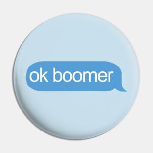 Ok Boomer Text Pin