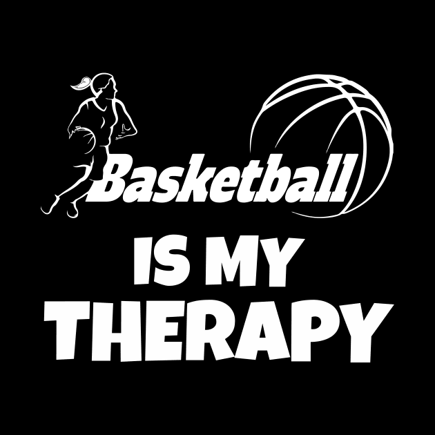 Basketball is my therapy by Work Memes