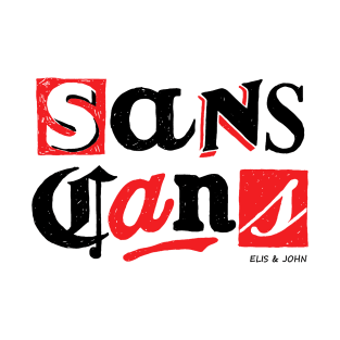 Elis and John Merch Sans Cans T-Shirt