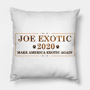 Joe Exotic 2020 - Make America exotic again Pillow