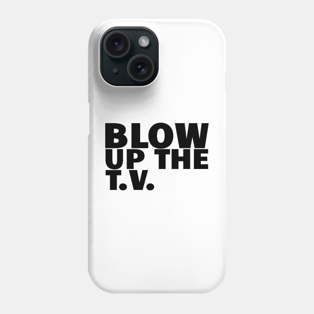 John Prine Spanish Pipedream Blow Up The TV Black Typography Phone Case by BubbleMench