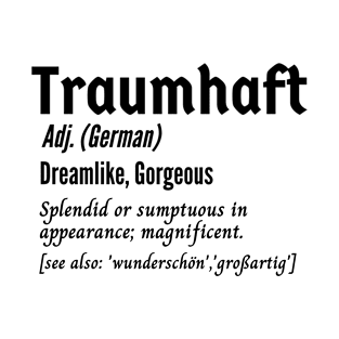 Traumhaft Dreamlike Gorgeous German T-Shirt