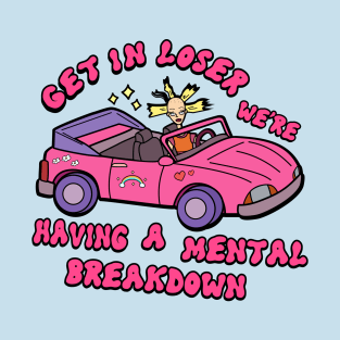 Get in loser T-Shirt