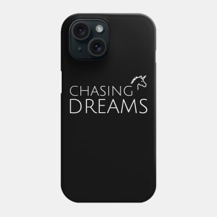 Chasing dreams T-shirt Phone Case