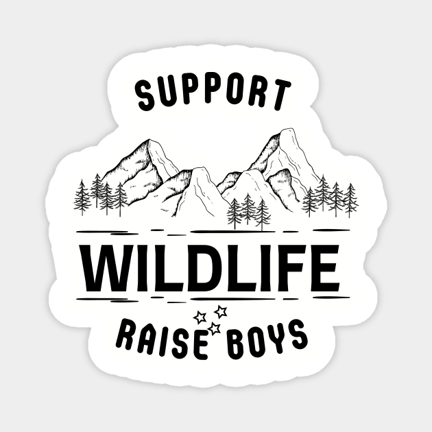 Support Wildlife Raise Boys Magnet by yassinebd