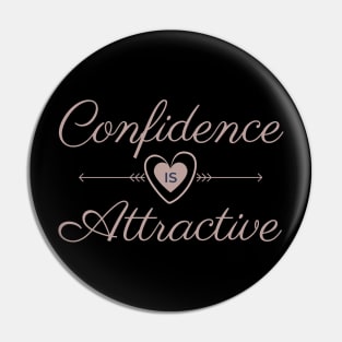 Confidence Is Attractive Pin