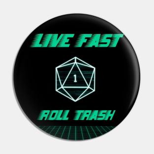 Live Fast Roll Trash Synthwave Neon Dnd D20 Dice Pin