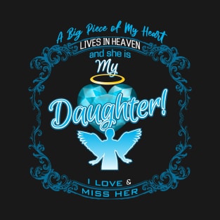 Daughter in Heaven | A Big Piece of My Heart T-Shirt