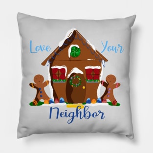 Love Your Neighbor! Pillow