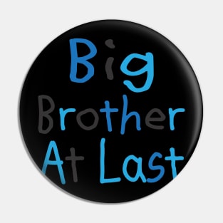 Big Brother At Last Pin